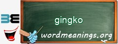 WordMeaning blackboard for gingko